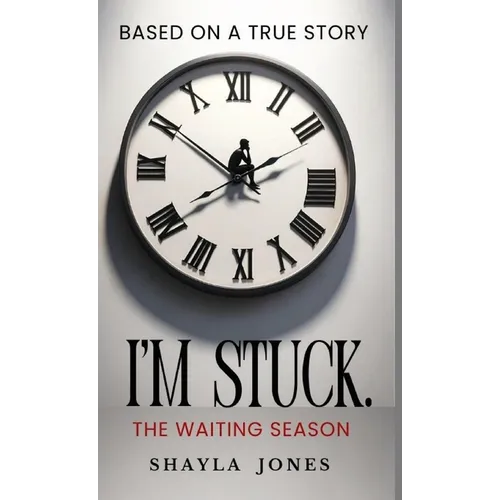 I'm Stuck: The Waiting Season - Hardcover