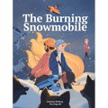The Burning Snowmobile - Hardcover