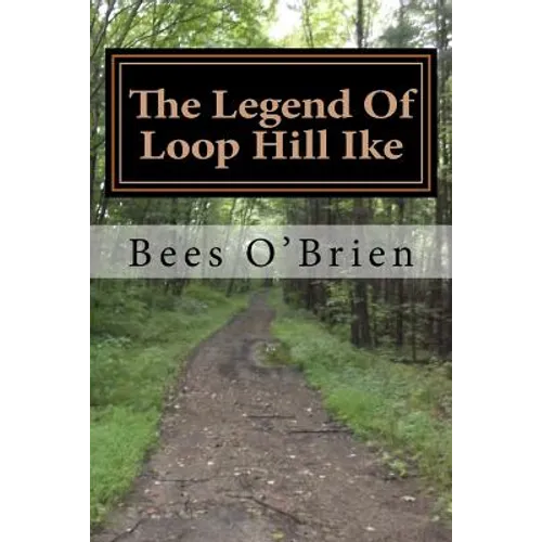 The Legend Of Loop Hill Ike - Paperback