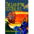 The Land of the Central Sun - Hardcover