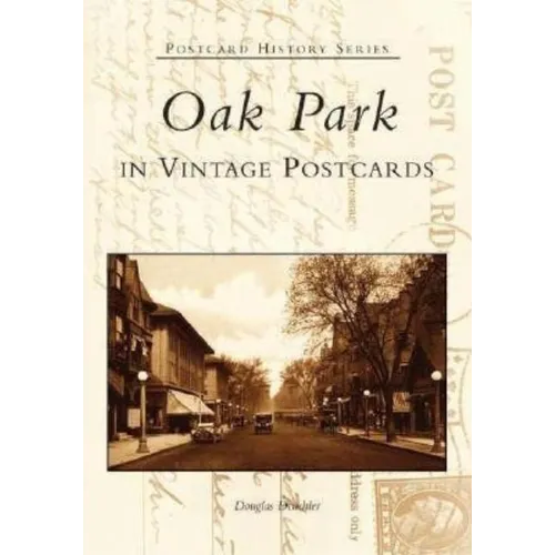 Oak Park in Vintage Postcards - Paperback