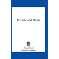 My Life and Work - Hardcover