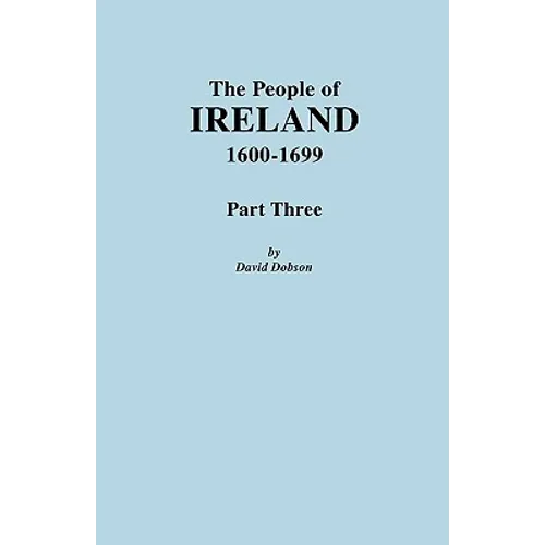 People of Ireland, 1600-1699. Part Three - Paperback