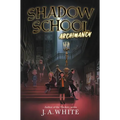 Shadow School: Archimancy - Hardcover