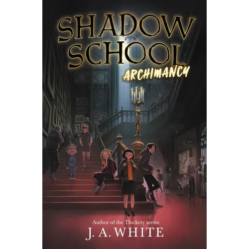Shadow School: Archimancy - Hardcover