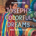 Joseph's Colorful Dreams: Bible Bedtime Story - Paperback