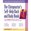 The Chiropractor's Self-Help Back and Body Book: Your Complete Guide to Relieving Aches and Pains at Home and on the Job - Paperback