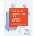 Creative Direction in a Digital World: A Guide to Being a Modern Creative Director - Paperback