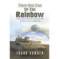 From One End of the Rainbow: A Story about the Life Inside the Irish Defence Forces and Beyond - Paperback
