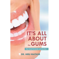 It's All About the Gums: The Mouth & Body Connection - Paperback