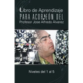 Libro de Aprendizaje Para Acordeon del Profesor Jose Alfredo Alvarez: Niveles del 1 Al 5 - Paperback