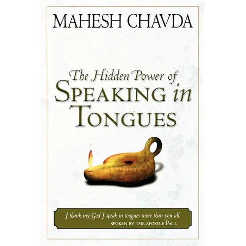 The Hidden Power of Speaking in Tongues - Paperback
