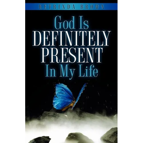 God Is Definitely Present In My Life - Paperback
