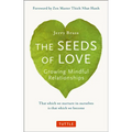 The Seeds of Love: Growing Mindful Relationships - Paperback