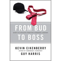 From Bud to Boss: Secrets to a Successful Transition to Remarkable Leadership - Hardcover
