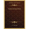 Amulets and Superstitions - Hardcover