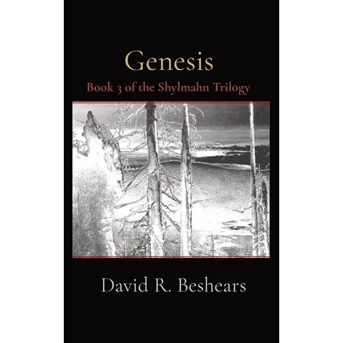 Genesis: Book 3 of the Shylmahn Trilogy - Hardcover