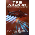 TFS Navajo: The Terran Fleet Command Saga - Book 3 - Paperback