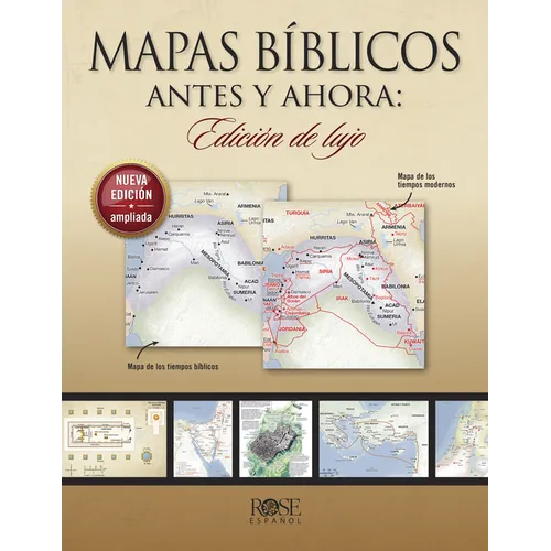 Mapas Bíblicos Antes Y Ahora: Edición de Lujo: Edición Nueva Y Ampliada - Paperback