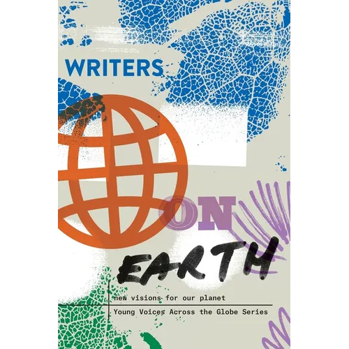 Writers on Earth: New Visions for Our Planet - Paperback