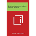 The Autobiography of a Papago Woman - Hardcover