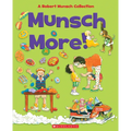 Munsch More!: A Robert Munsch Collection - Hardcover