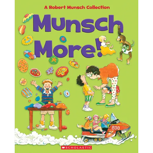 Munsch More!: A Robert Munsch Collection - Hardcover