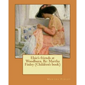 Elsie's friends at Woodburn. By: Martha Finley (Children's book) - Paperback