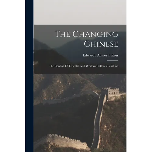 The Changing Chinese - Paperback