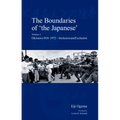 The Boundaries of 'The Japanese': Volume 1: Okinawa 1818-1972 - Inclusion and Exclusion - Paperback