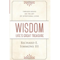 Wisdom: Life's Great Treasure - Hardcover