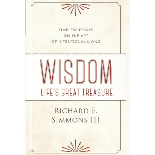 Wisdom: Life's Great Treasure - Hardcover
