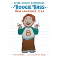 Boogie Bass, Sign Language Star - Hardcover