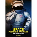 Space: Posters & Paintings: Art about NASA - Hardcover