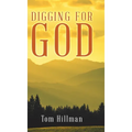Digging for God - Hardcover