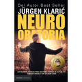 Neuro Oratoria: Las Mejores Técnicas Para Cautivar La Mente de Tu Público... / Neuro Oratory - Paperback