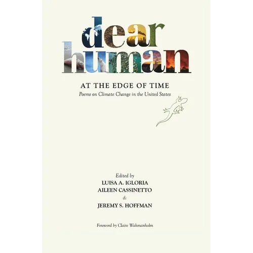 Dear Human at the Edge of Time: Poems on Climate Change in the United States - Paperback