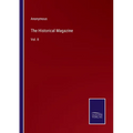 The Historical Magazine: Vol. II - Paperback