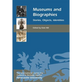 Museums and Biographies: Stories, Objects, Identities - Paperback