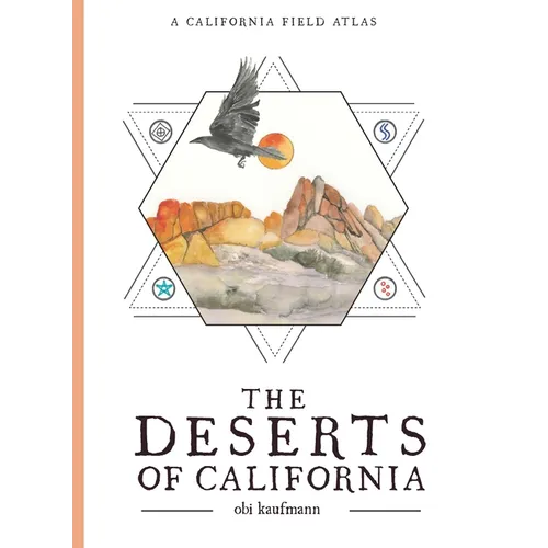 The Deserts of California: A California Field Atlas - Paperback