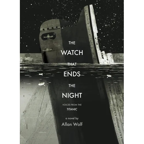 The Watch That Ends the Night: Voices from the Titanic - Paperback
