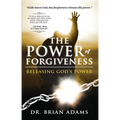 The Power of Forgiveness: Releasing God's Power - Paperback
