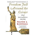 Freedom Just Around the Corner: A New American History: 1585-1828 - Paperback