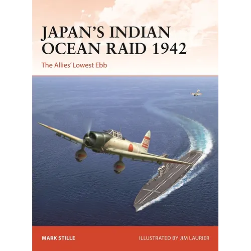 Japan's Indian Ocean Raid 1942: The Allies' Lowest Ebb - Paperback