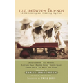 A Just Between Friends: Women Sharing and Learning Together - Paperback