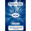 There is Only Now - Paperback
