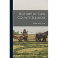 History of Cass County, Illinois - Paperback