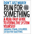 Run for Something: A Real-Talk Guide to Fixing the System Yourself - Paperback