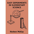 Easy Experiments in Elementary Science (Yesterday's Classics) - Paperback