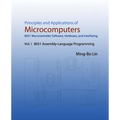 Principles and Applications of Microcomputers: 8051 Microcontroller Software, Hardware, and Interfacing: Vol. I 8051 Assembly-Language Programming - Paperback